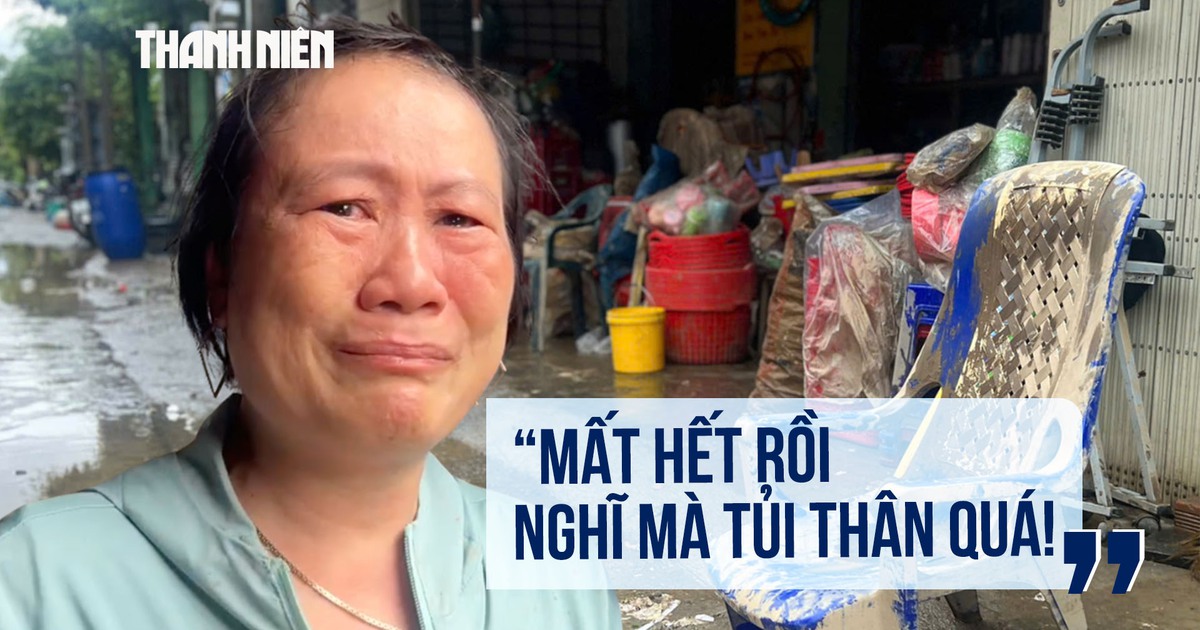 Đau xót vì mất trắng tài sản sau lũ: 'Mất hết rồi, nghĩ mà tủi thân quá'