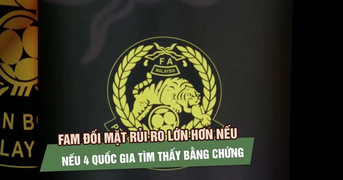 FAM đối mặt rủi ro lớn hơn nếu 4 quốc gia tìm thấy bằng chứng gian dối giấy tờ