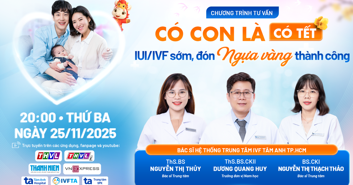 Tư vấn sức khỏe: Có con là có tết, IUI/IVF sớm để sớm đón con yêu