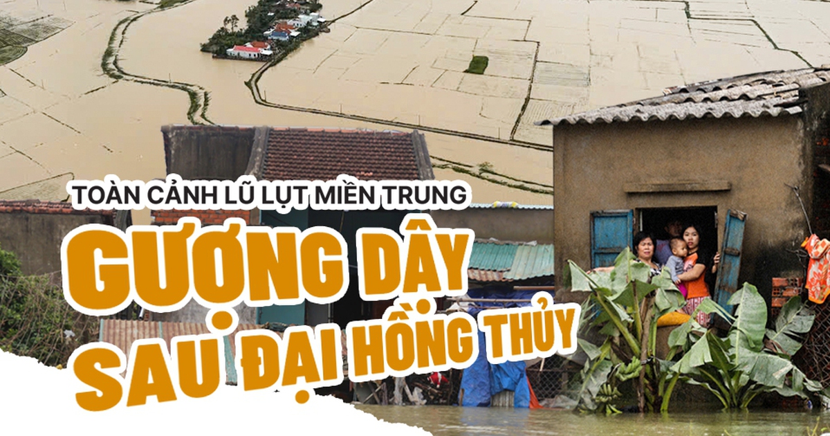 Toàn cảnh lũ lụt miền trung, gượng dậy sau đại hồng thủy