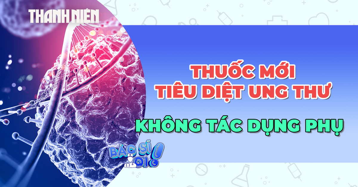 Phát hiện thuốc mới giúp tiêu diệt tế bào ung thư, không gây tác dụng phụ