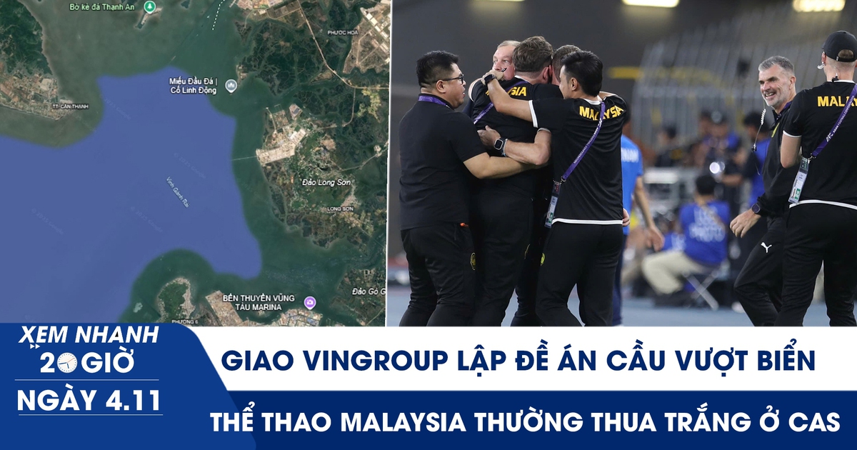 Xem nhanh 20h ngày 4.11: Giao Vingroup lập đề án cầu vượt biển | Bóng đá Malaysia sẽ thua trắng nếu tiếp tục kiện?