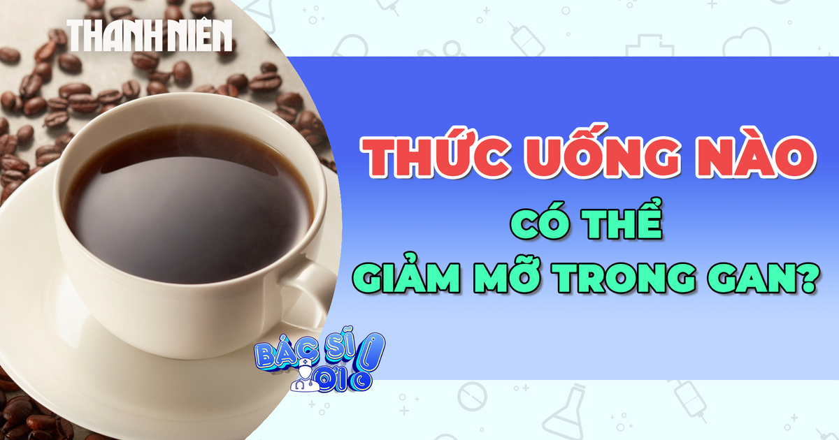 Liệu có thể giảm mỡ trong gan chỉ với một loại thức uống?