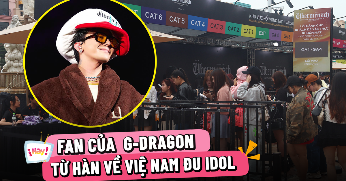 G-DRAGON 2025 WORLD TOUR [Übermensch] IN HANOI: Fan từ Hàn về Việt Nam 'đu idol'