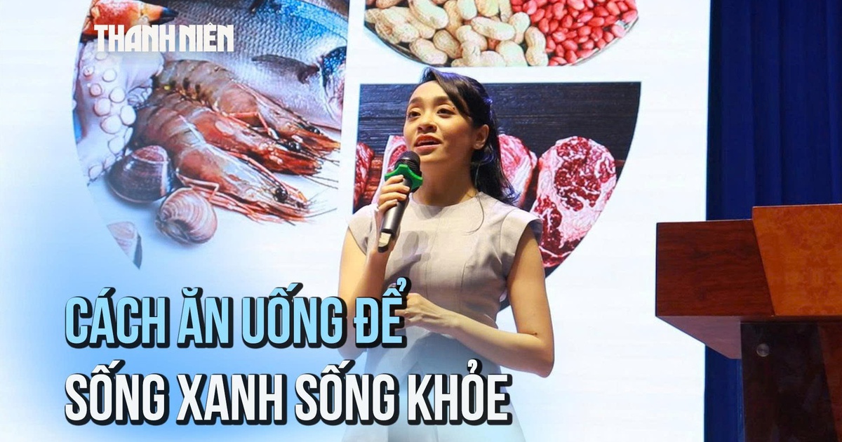 Thói quen ăn uống hằng ngày có đang thực sự 'xanh' và 'khỏe'?