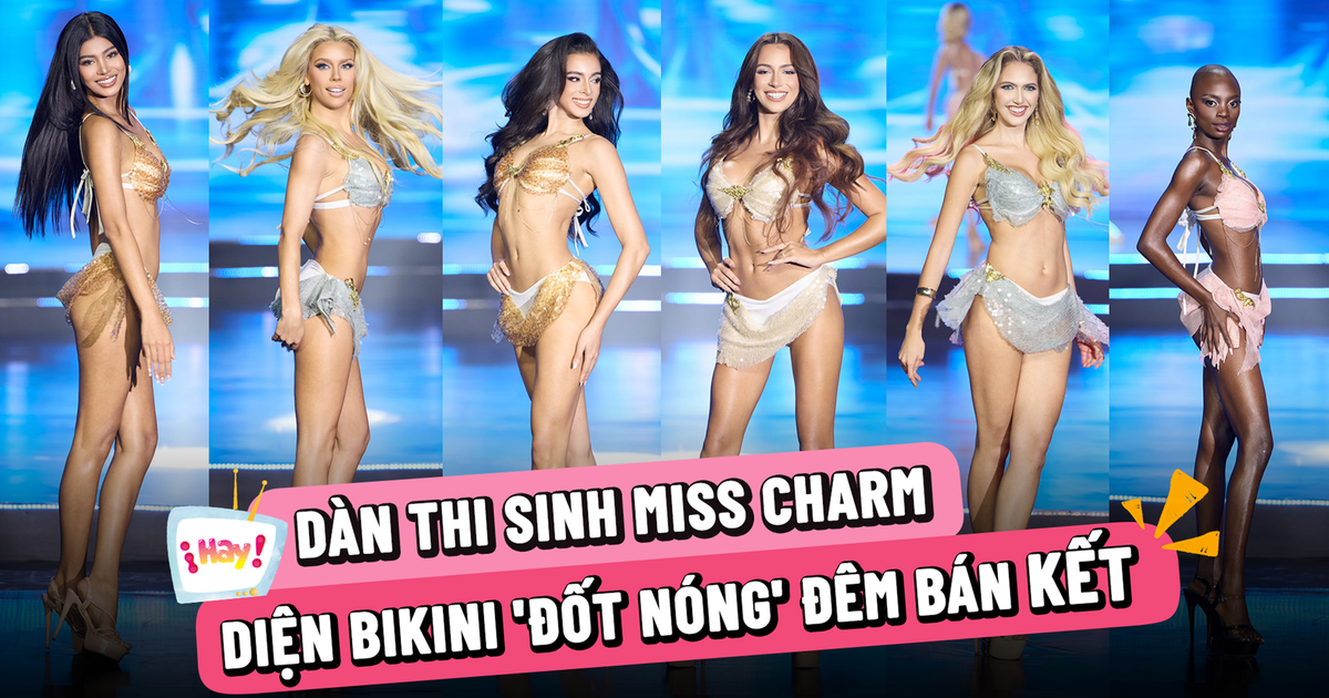 Thí sinh Miss Charm 2025 diện bikini 'đốt nóng' đêm bán kết