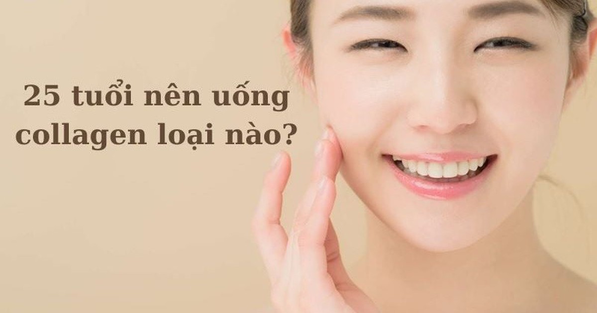 Không phải collagen nào cũng đáng tiền - đây là tiêu chí phụ nữ 25+ nên biết