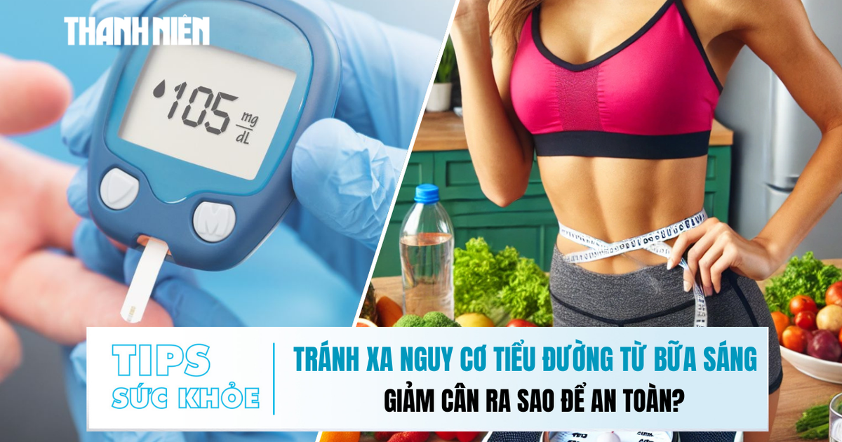 Bản tin sức khỏe 3.12: Tránh xa nguy cơ tiểu đường từ bữa sáng | Giảm cân ra sao để an toàn?