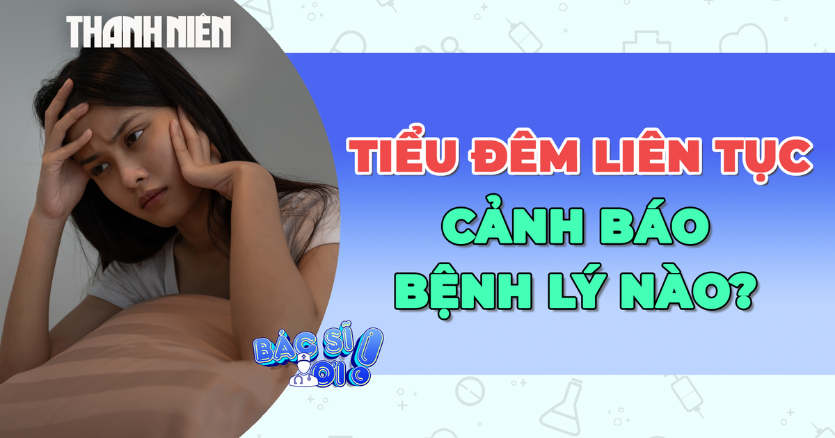 Tiểu đêm liên tục có thể cảnh báo mắc bệnh lý nào?