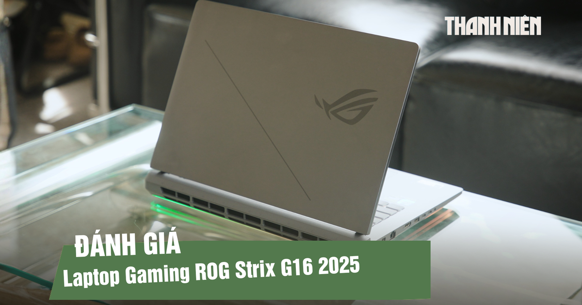 Đánh giá ROG Strix G16 2025 bản RTX 5060: hiệu năng gaming và khả năng làm việc thực tế