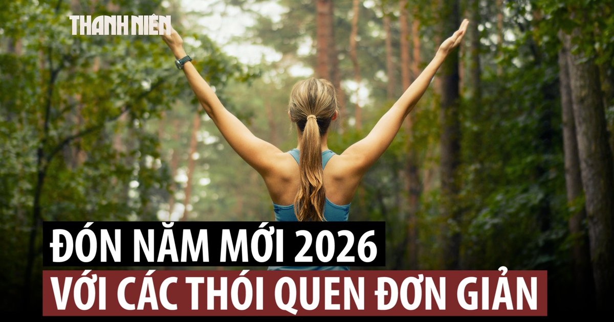 Nâng cấp sức khỏe trong năm 2026 từ những thói quen đơn giản