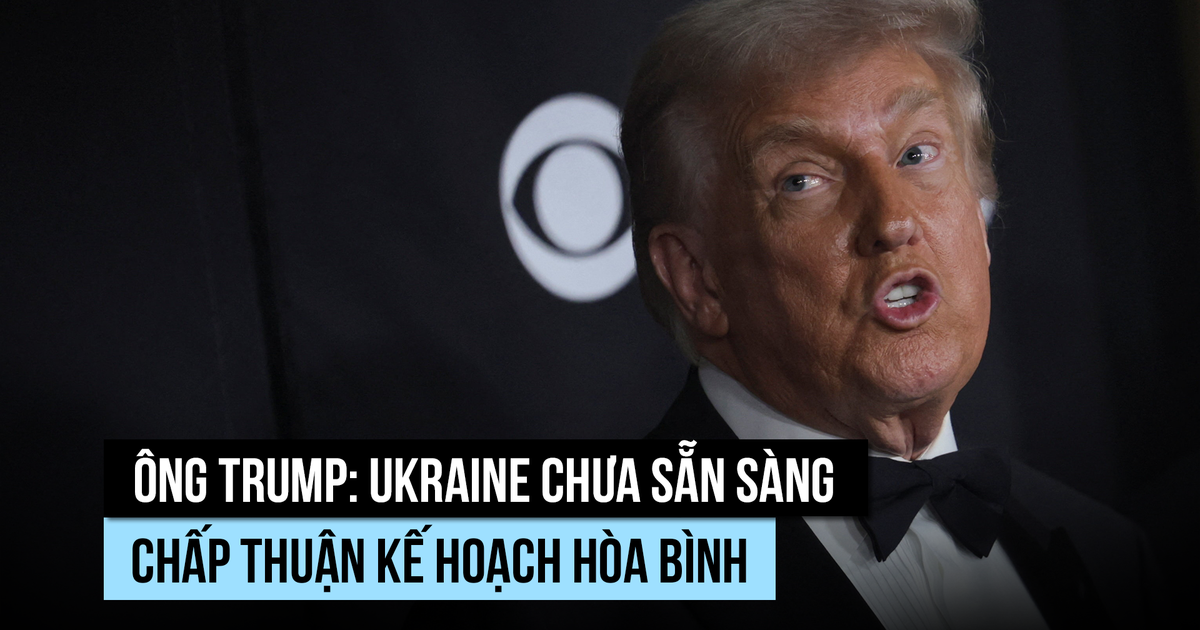 Ông Trump 'thất vọng' vì ông Zelensky chưa sẵn sàng chấp thuận kế hoạch hòa bình