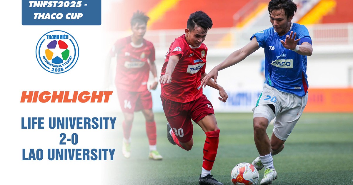 Highlight ĐH Life 2-0 ĐH Lào | TNIFST2025 - THACO Cup