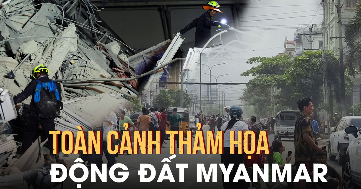 Toàn cảnh thảm họa động đất Myanmar sau 4 ngày