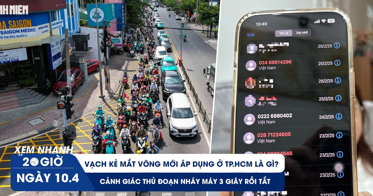 Xem nhanh 20h ngày 10.4: Vạch kẻ mắt võng trên đường là gì? | Cảnh giác thủ đoạn nhá máy 3 giây rồi tắt