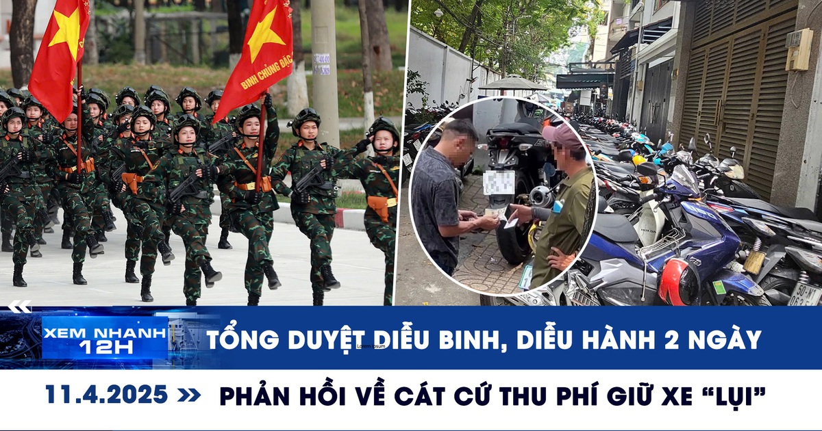 Xem nhanh 12h: Tổng duyệt diễu binh, diễu hành 2 ngày | Phản hồi về cát cứ thu phí giữ xe 'lụi'
