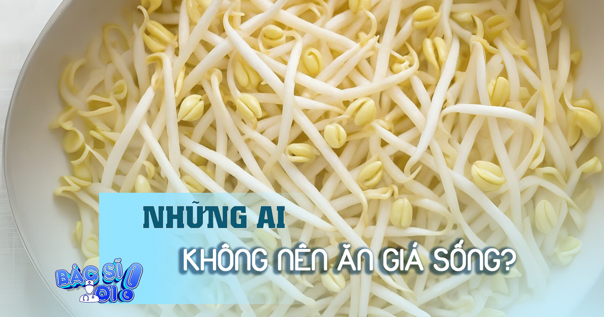 Những ai không nên ăn giá sống?