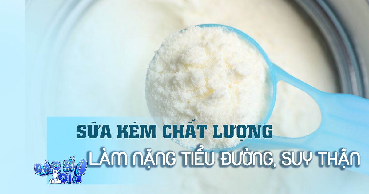 Sữa kém chất lượng làm nặng thêm tiểu đường, suy thận