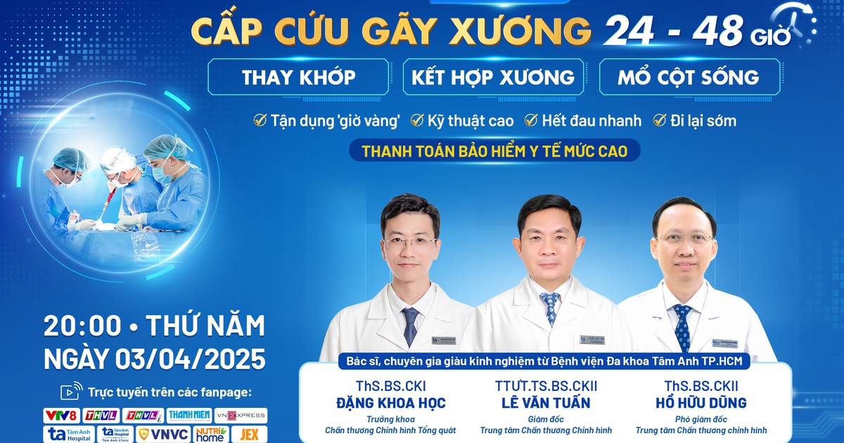 Tư vấn sức khỏe: Cấp cứu gãy xương, thay khớp, mổ cột sống 24 - 48 giờ