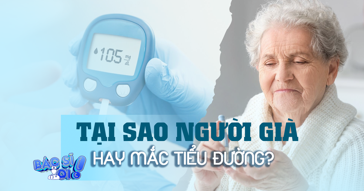 Tại sao người lớn tuổi hay bị tiểu đường?