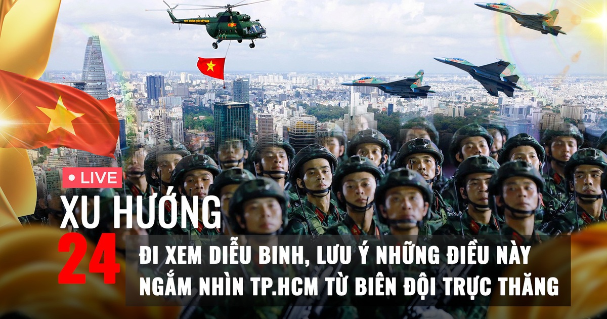 Xu Hướng 24: Đi xem diễu binh, lưu ý những điều này | Ngắm nhìn TP.HCM từ biên đội trực thăng