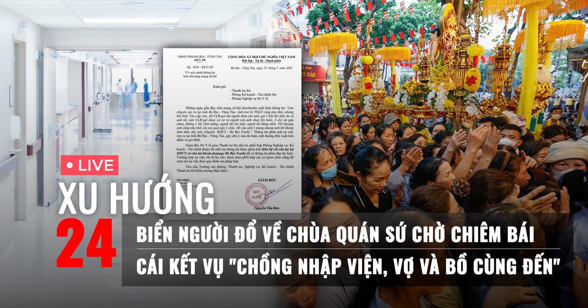 Xu Hướng 24: Dòng người chờ chiêm bái xá lợi Phật | Thực hư vụ ‘chồng nhập viện, vợ và bồ đến chăm sóc’ Xu Hướng 24: Dòng người chờ chiêm bái xá lợi Phật | Thực hư vụ ‘chồng nhập viện, vợ và bồ đến chăm sóc’