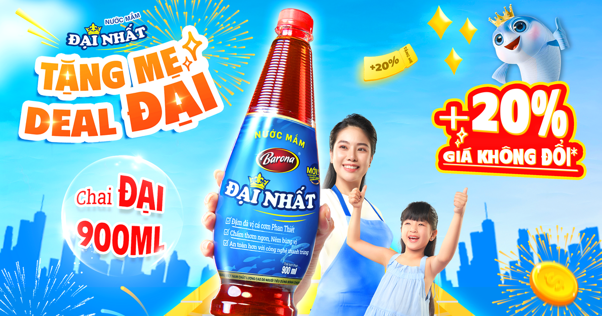 Nước mắm Đại Nhất ‘Tặng Mẹ Deal Đại - Thêm 20% Giá Không Đổi’!