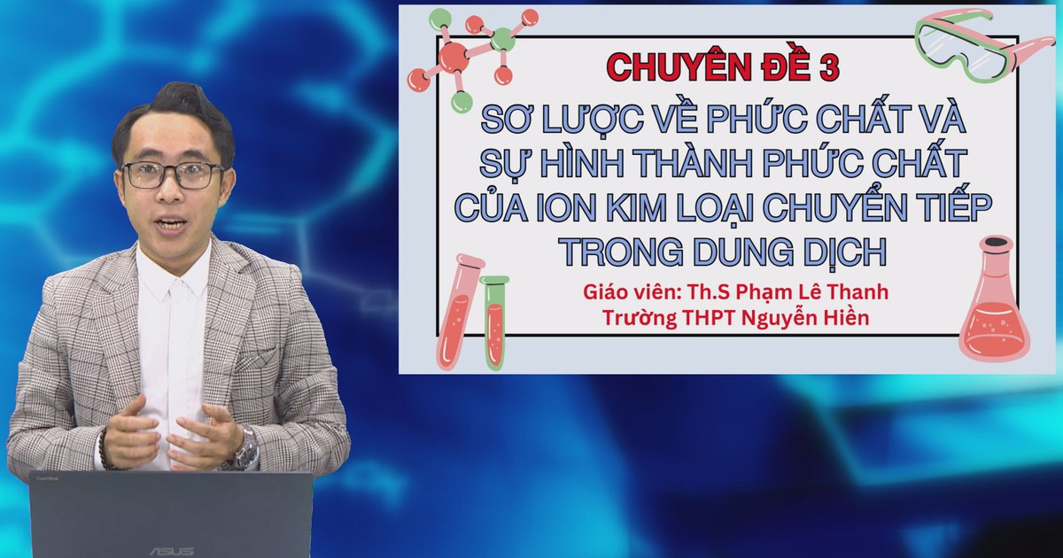 BÍ QUYẾT ÔN THI THPT 2025 | Môn hóa | Chuyên đề 3| Sơ lược về phức chất và sự hình thành phức chất của ion kim loại chuyển tiếp trong dung dịch