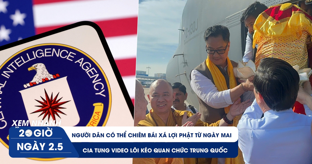 Xem nhanh 20h ngày 2.5: Chiêm bái xá lợi Phật từ ngày mai | CIA tung video lôi kéo quan chức Trung Quốc Xem nhanh 20h ngày 2.5: Chiêm bái xá lợi Phật từ ngày mai | CIA tung video lôi kéo quan chức Trung Quốc