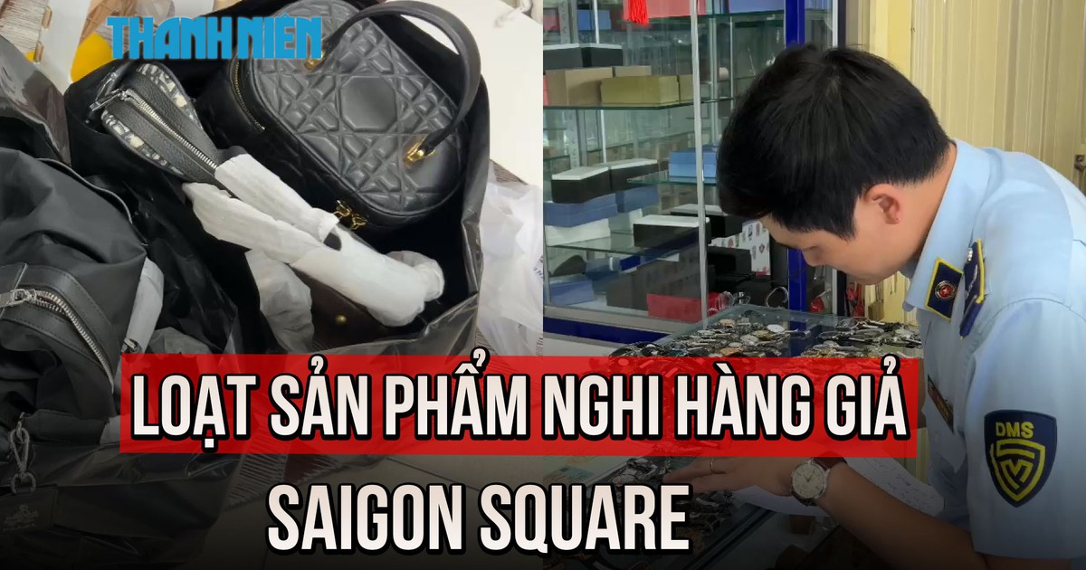 Kiểm tra ‘chợ hàng hiệu’ Saigon Square, phát hiện nhiều sản phẩm nghi vấn