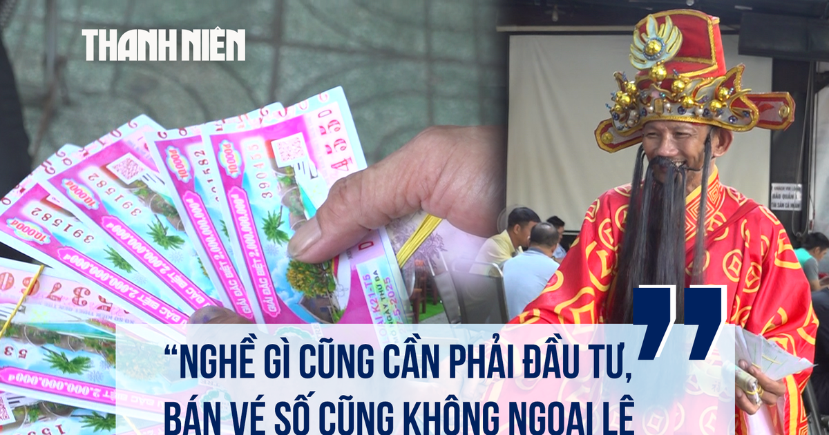 'Thần tài' bán vé số: Nghề nào cũng cần đầu tư
