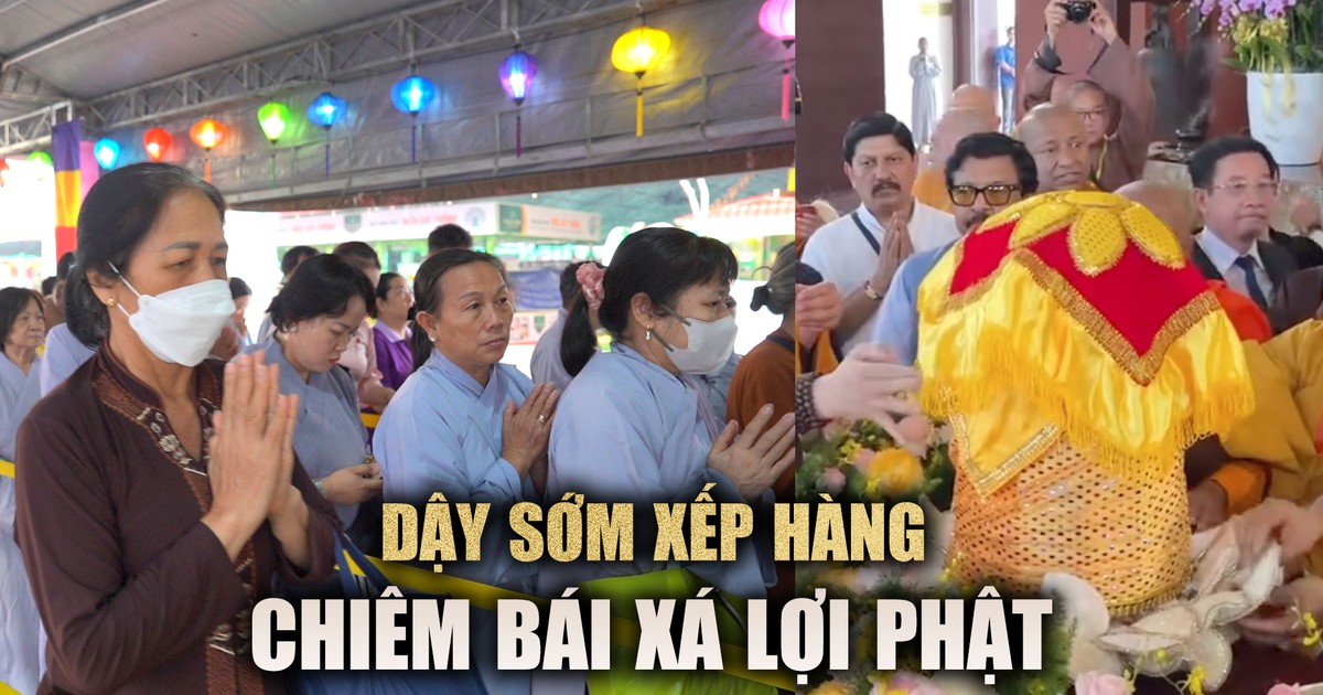 Chiêm bái xá lợi Phật Thích Ca Mâu Ni: Hàng ngàn người dậy sớm xếp hàng