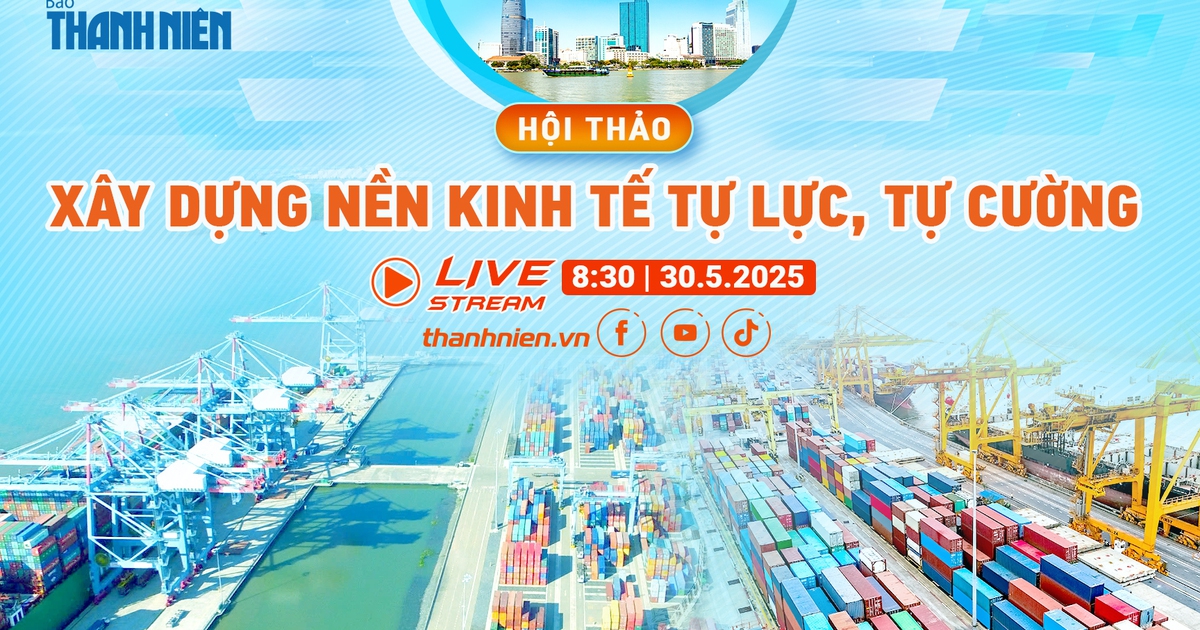 HỘI THẢO: Xây dựng nền kinh tế tự lực, tự cường