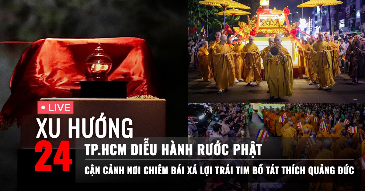 Xu Hướng 24: ‘Biển người’ tại TP.HCM xuống đường rước Phật | Lần đầu được chiêm bái xá lợi trái tim Bồ tát Thích Quảng Đức Xu Hướng 24: ‘Biển người’ tại TP.HCM xuống đường rước Phật | Lần đầu được chiêm bái xá lợi trái tim Bồ tát Thích Quảng Đức