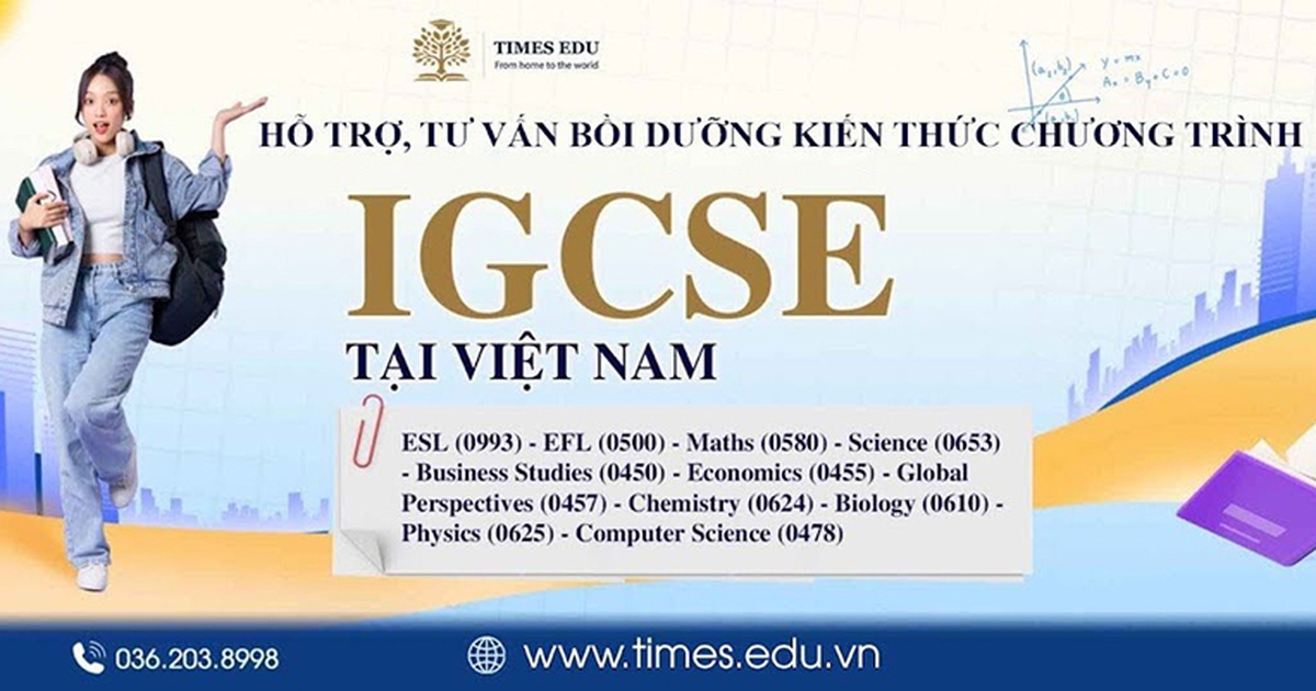 Hỗ trợ, tư vấn học IGCSE hiệu quả từ lớp 8 đến lớp 10 cùng Times Edu