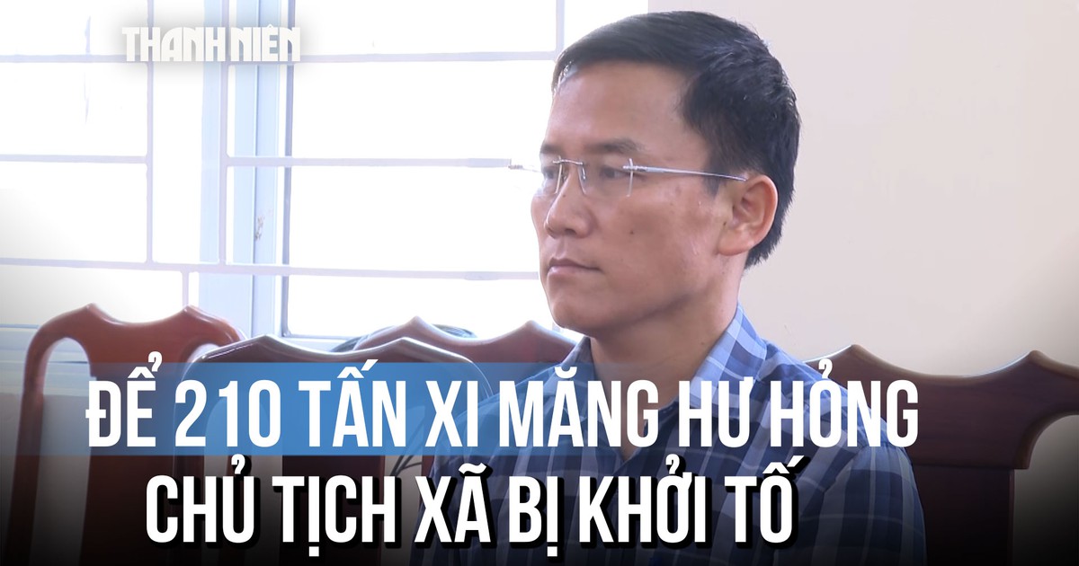 Để 210 tấn xi măng hư hỏng, Chủ tịch xã bị khởi tố