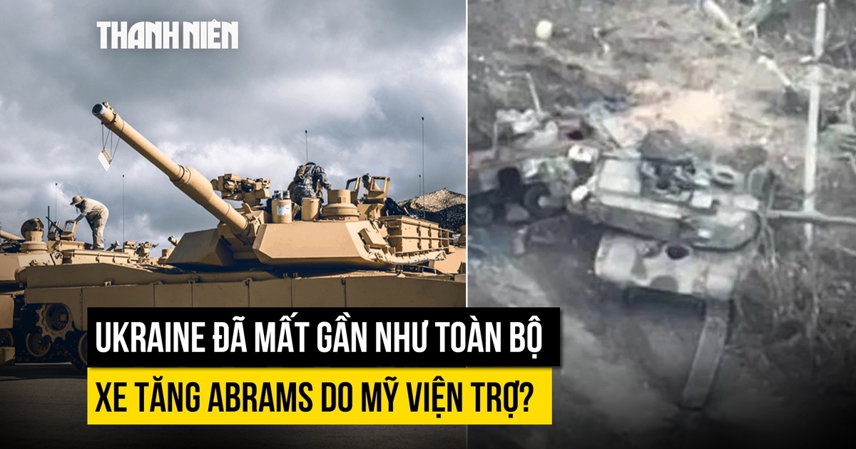 Ukraine đã mất gần hết xe tăng M1 Abrams do Mỹ viện trợ?