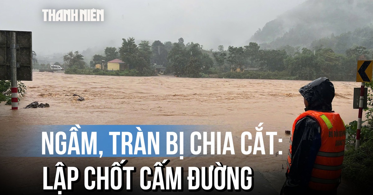 Nhiều ngầm, tràn ở miền núi Quảng Trị đã bị chia cắt, biên phòng lập chốt cấm đường