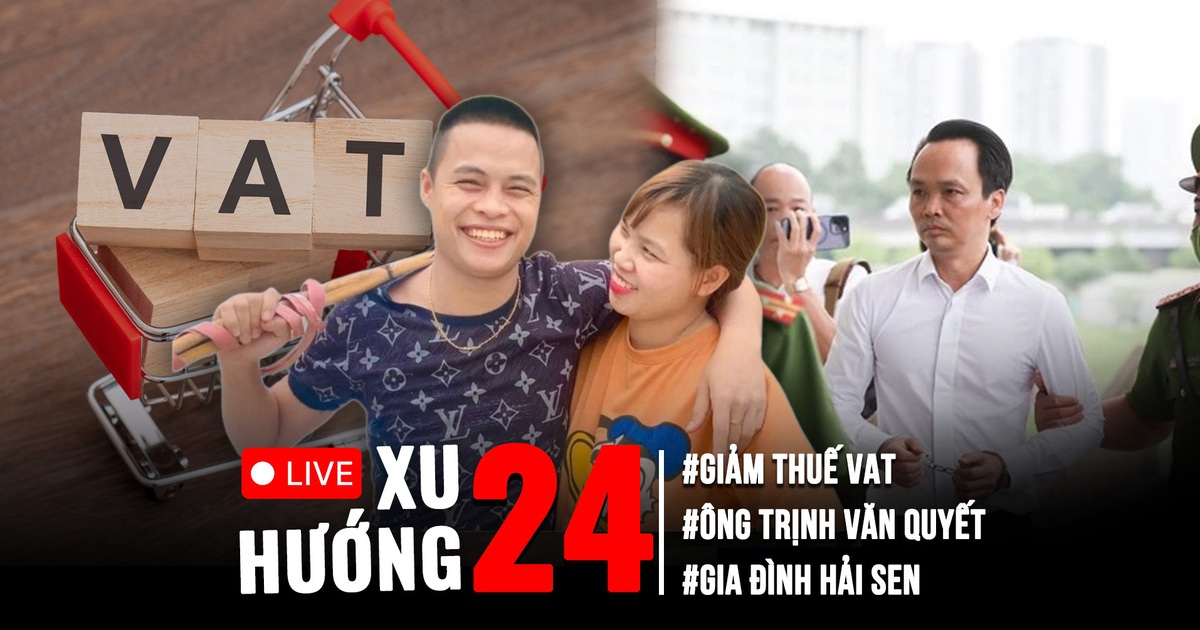 Xu Hướng 24: Quốc hội 'chốt' giảm thuế VAT 2% đến hết 2026 | Hải Sen giàu thế nào trước khi bị bắt?