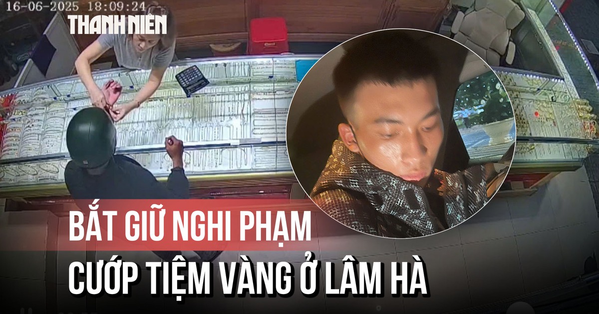 Toàn cảnh vụ cướp tiệm vàng ở Lâm Hà: Bị bắt ngay tại sân bay Liên Khương