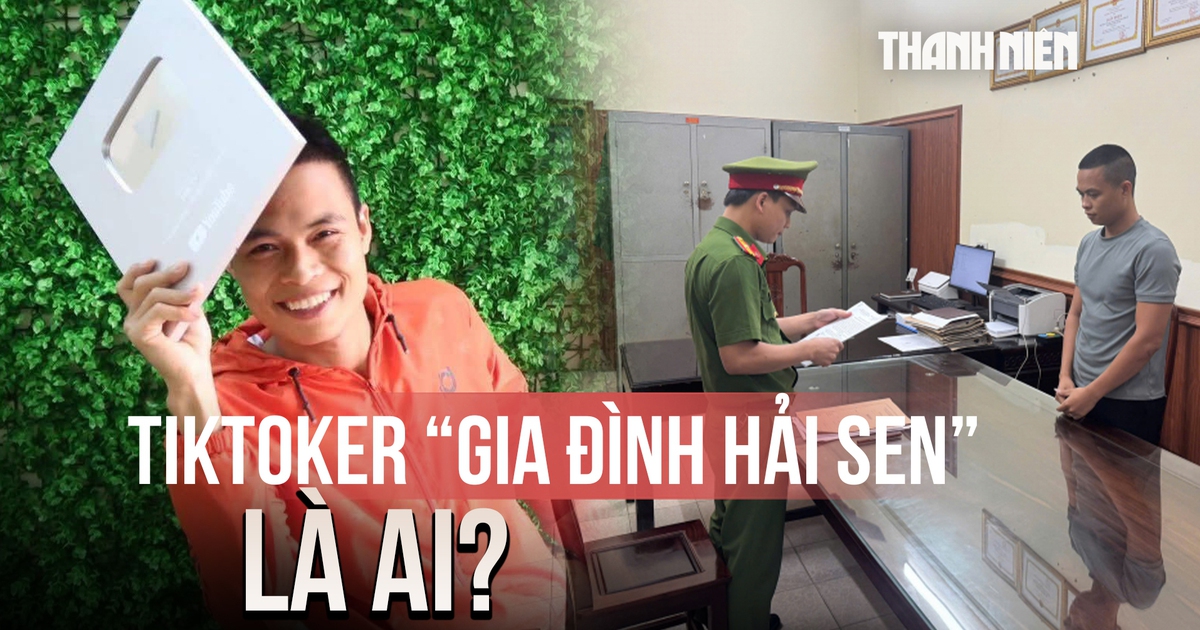TikToker 'Gia đình Hải Sen' vừa bị bắt là ai?