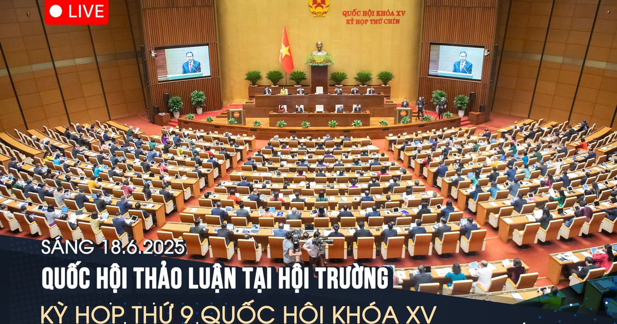 TRỰC TIẾP: Quốc hội thảo luận tại hội trường - Kỳ họp thứ 9 Quốc hội khóa XV