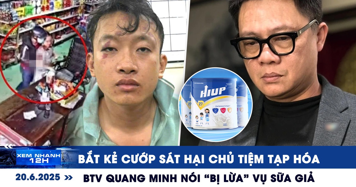 Xem nhanh 12h: Bắt kẻ cướp sát hại chủ tiệm tạp hóa | BTV Quang Minh nói ‘bị lừa’ vụ sữa giả Xem nhanh 12h: Bắt kẻ cướp sát hại chủ tiệm tạp hóa | BTV Quang Minh nói ‘bị lừa’ vụ sữa giả