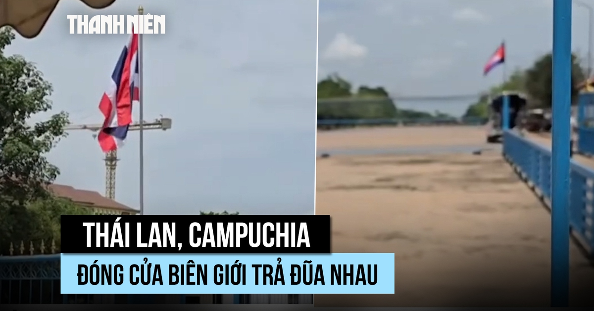 Tướng Thái Lan đóng một cửa khẩu biên giới, Campuchia đáp trả gấp đôi