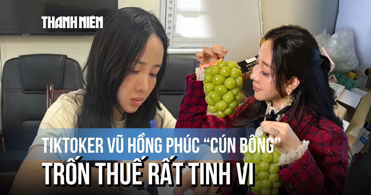 TikToker Vũ Hồng Phúc 'Cún Bông' bị bắt: Trốn thuế rất tinh vi