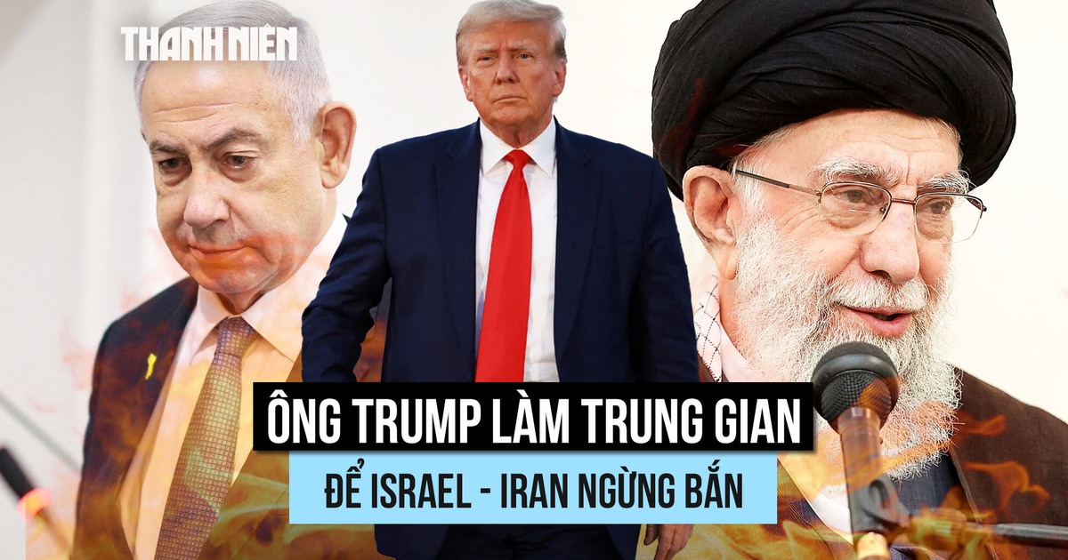 Ông Trump làm trung gian để Israel - Iran ngừng bắn ra sao?