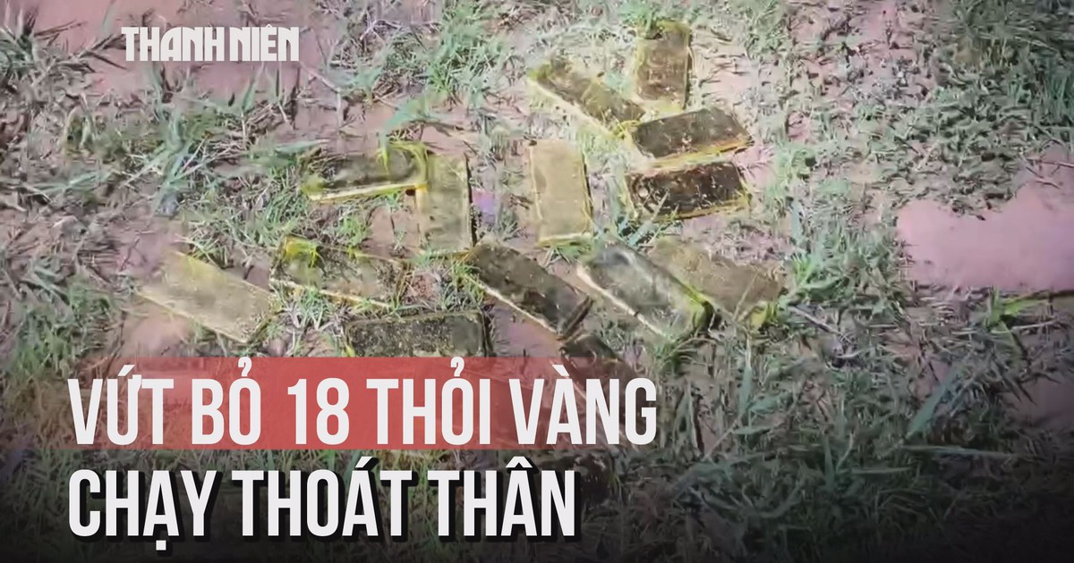 Thấy biên phòng, 2 nghi phạm vứt lại 18 kg vàng rồi tẩu thoát