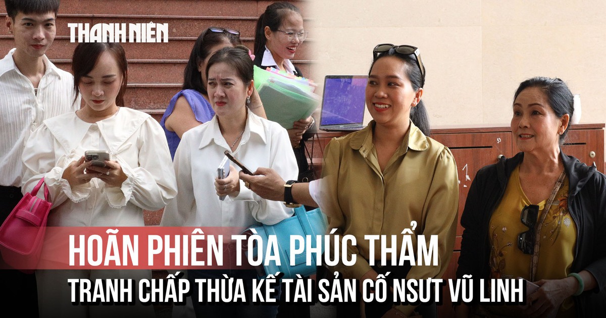 Phiên tòa phúc thẩm tạm hoãn, gia đình cố NSƯT Vũ Linh nói gì?
