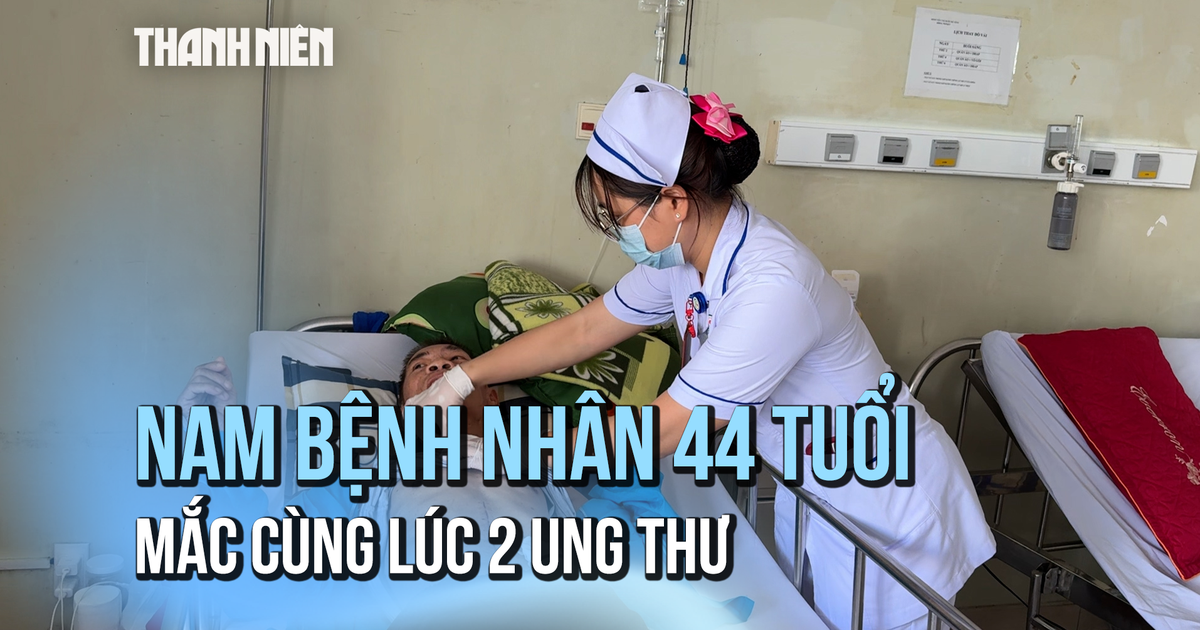 Trường hợp hiếm: Nam bệnh nhân 44 tuổi mắc cùng lúc 2 ung thư