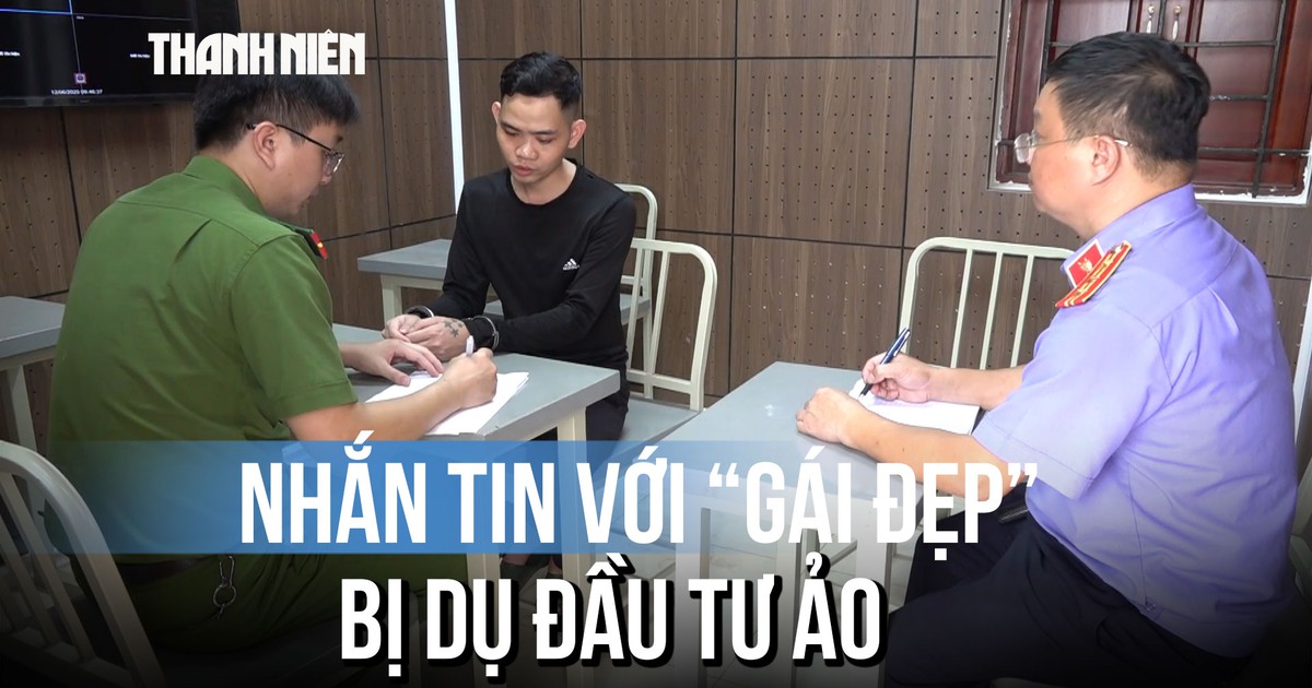 Nhắn tin với 'gái đẹp', mất hàng tỉ vì dính bẫy đầu tư ảo